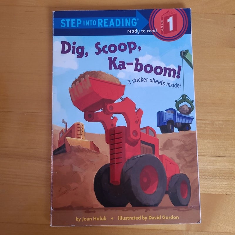 Dig, Scoop, Ka-Boom!