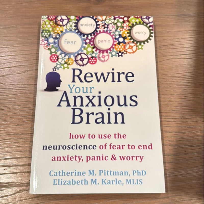 Rewire Your Anxious Brain