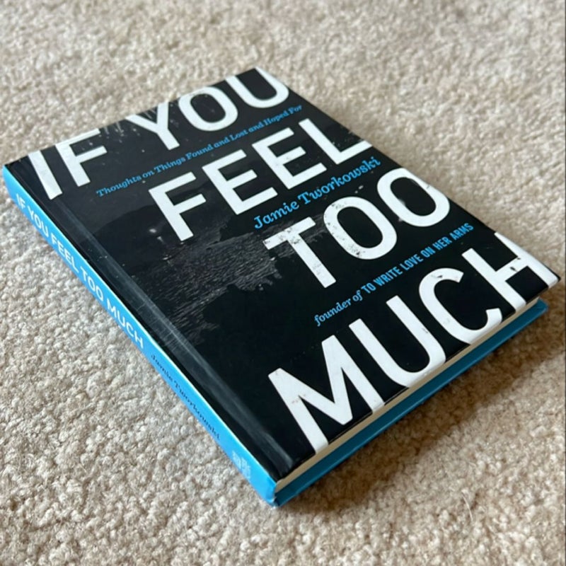 If You Feel Too Much