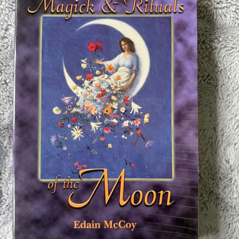 Magick and Rituals of the Moon