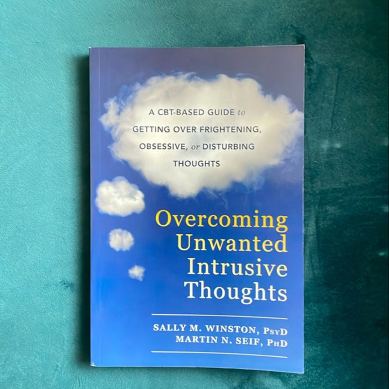 Overcoming Unwanted Intrusive Thoughts