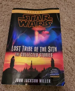 Lost Tribe of the Sith: Star Wars Legends: the Collected Stories