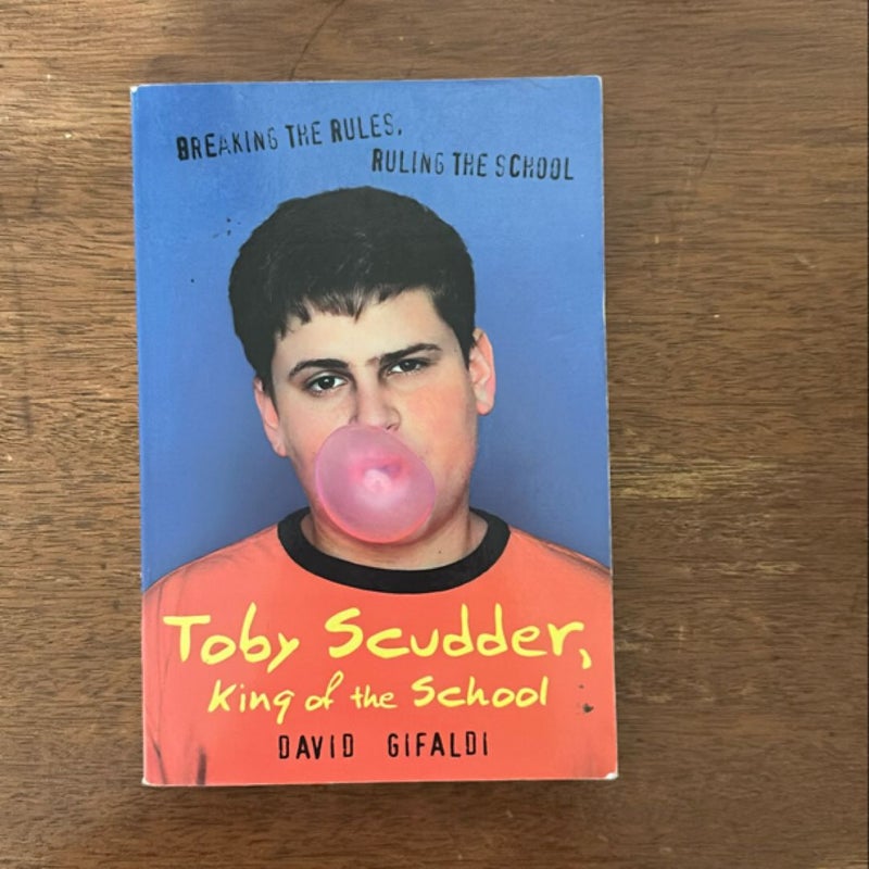 Toby Scudder, King of the School