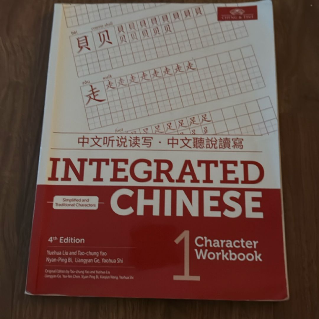Integrated Chinese 1, Character Workbook, Simplified and Traditional Characters