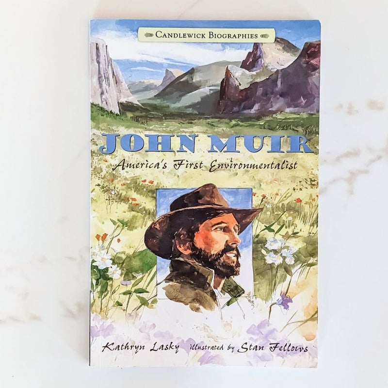 John Muir: Candlewick Biographies America's First Environmentalist