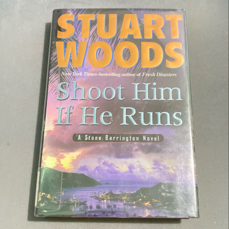 Shoot Him If He Runs