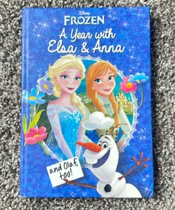 Disney Frozen: a Year with Elsa and Anna (and Olaf, Too!)