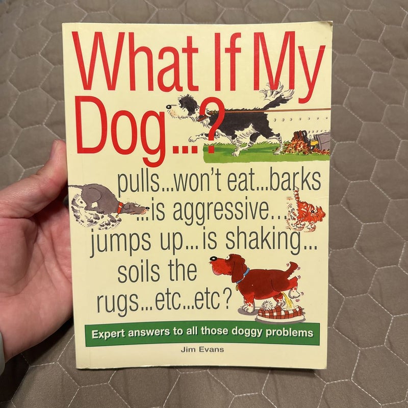 What if my dog…?