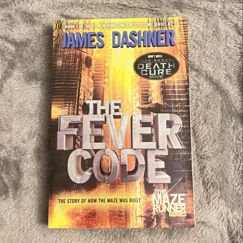 The Fever Code (Maze Runner, Book Five; Prequel)