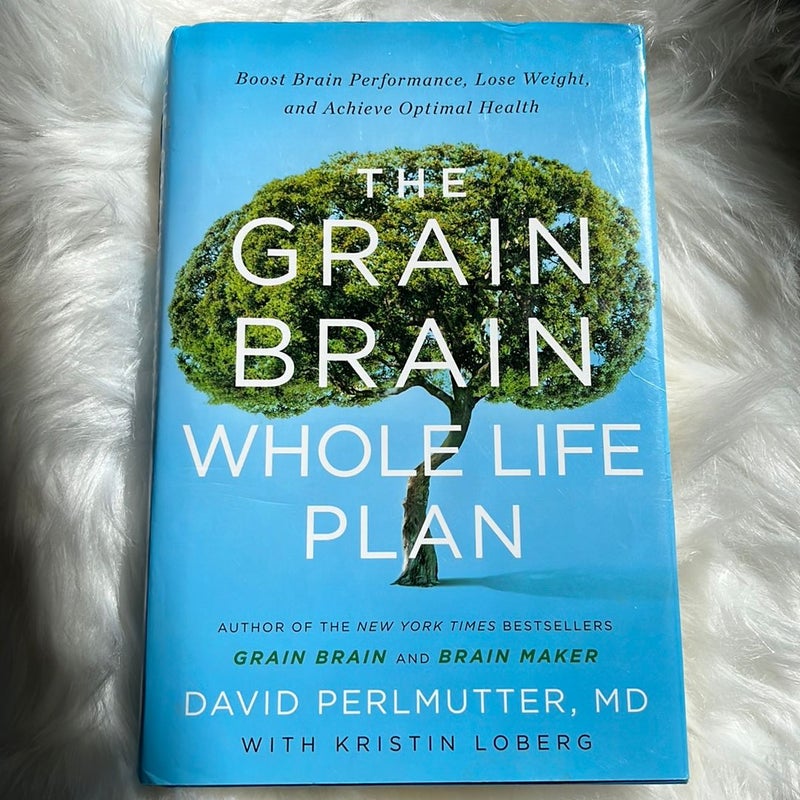 The Grain Brain Whole Life Plan