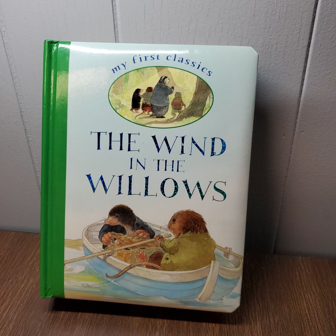 The Wind and the Willows, my first classi 