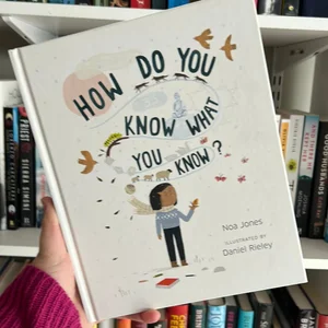 How Do You Know What You Know?