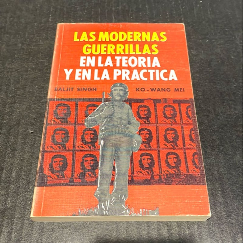 Las Modernas Guerrillas En La Teoría Y En La Practica