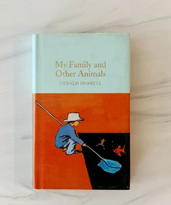 My Family and Other Animals (Macmillan Collector’s Library)