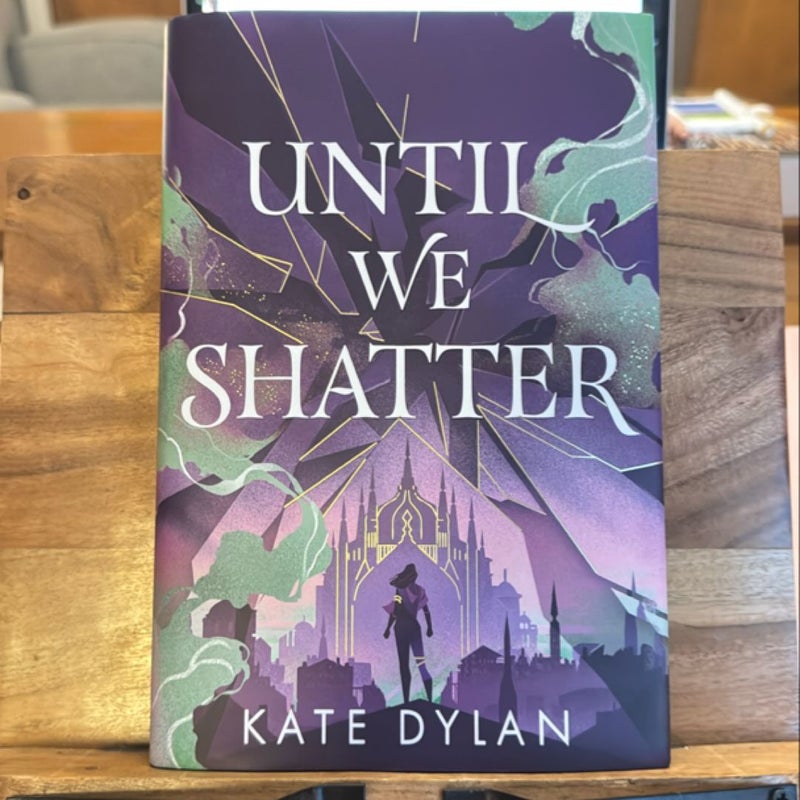 Until We Shatter (signed, Illumicrate edition)