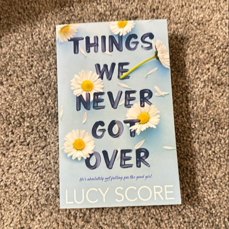 Things We Never Got Over