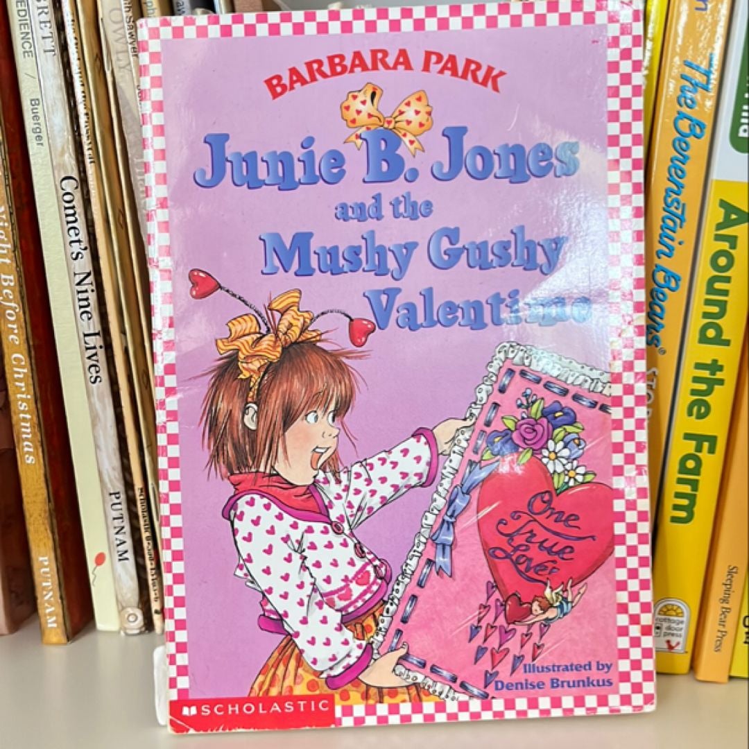 Junie B. Jones and the Mushy Gushy Valentine