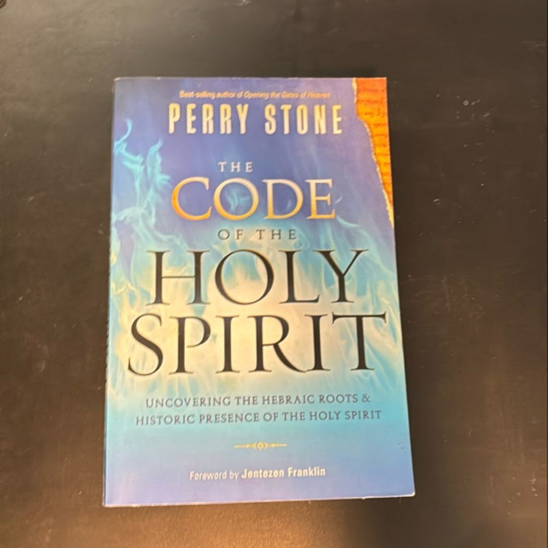 The Code of the Holy Spirit by Perry Stone