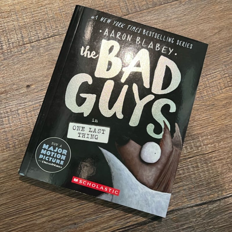 The Bad Guys in One Last Thing (the Bad Guys #20)