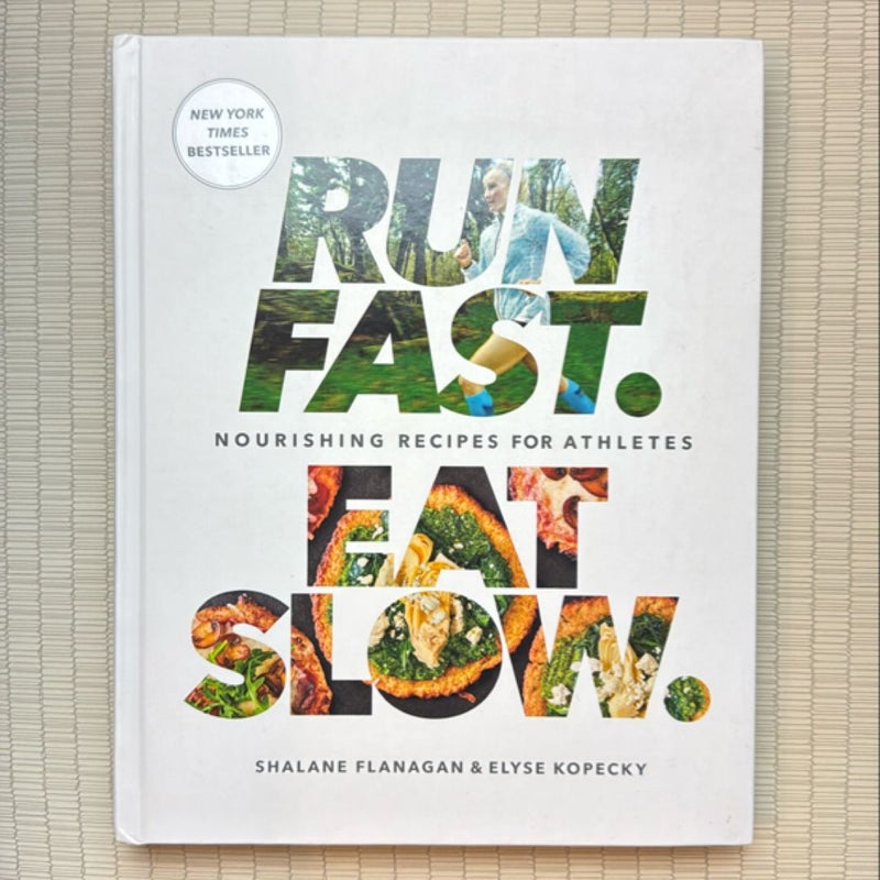 Run Fast. Eat Slow