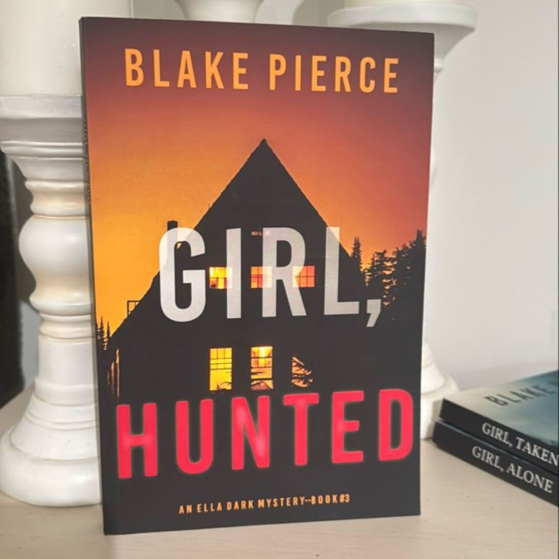 Girl, Hunted (an Ella Dark FBI Suspense Thriller-Book 3)