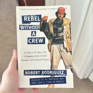 Rebel Without a Crew