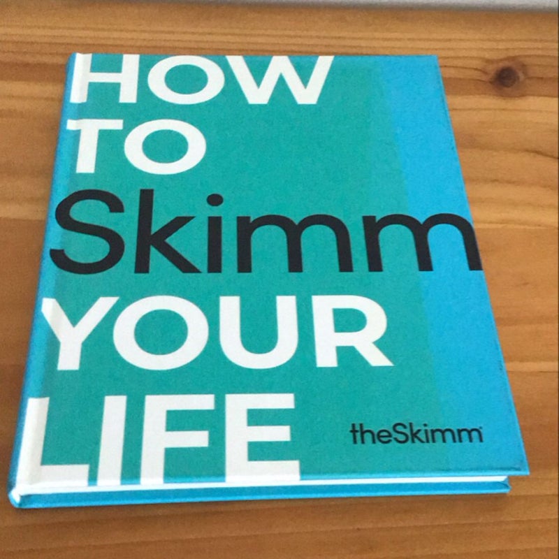 How to Skimm Your Life