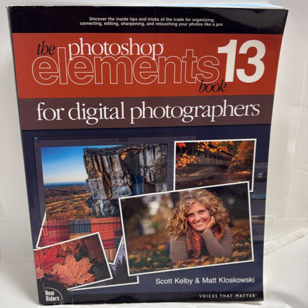 The Photoshop Elements 13 Book for Digital Photographers by Scott Kelby ...