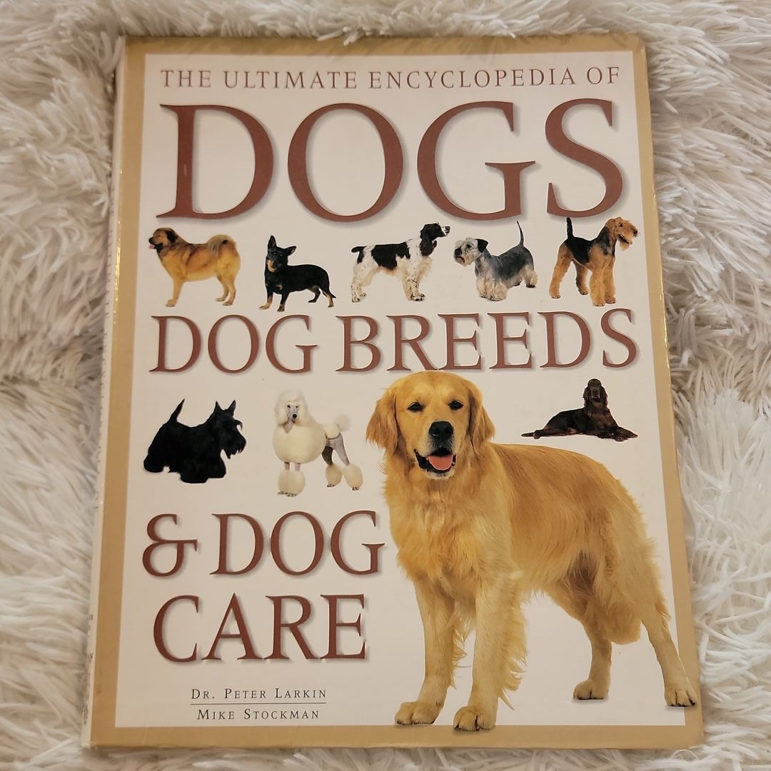 The Ultimate Encyclopedia of Dogs by Dr Peter Larkin, Paperback
