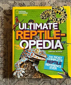 National Geographic ultimate reptile-opedia 