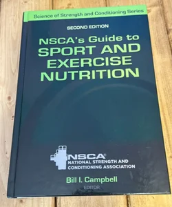 NSCA’s guide to sport and exercise nutrition