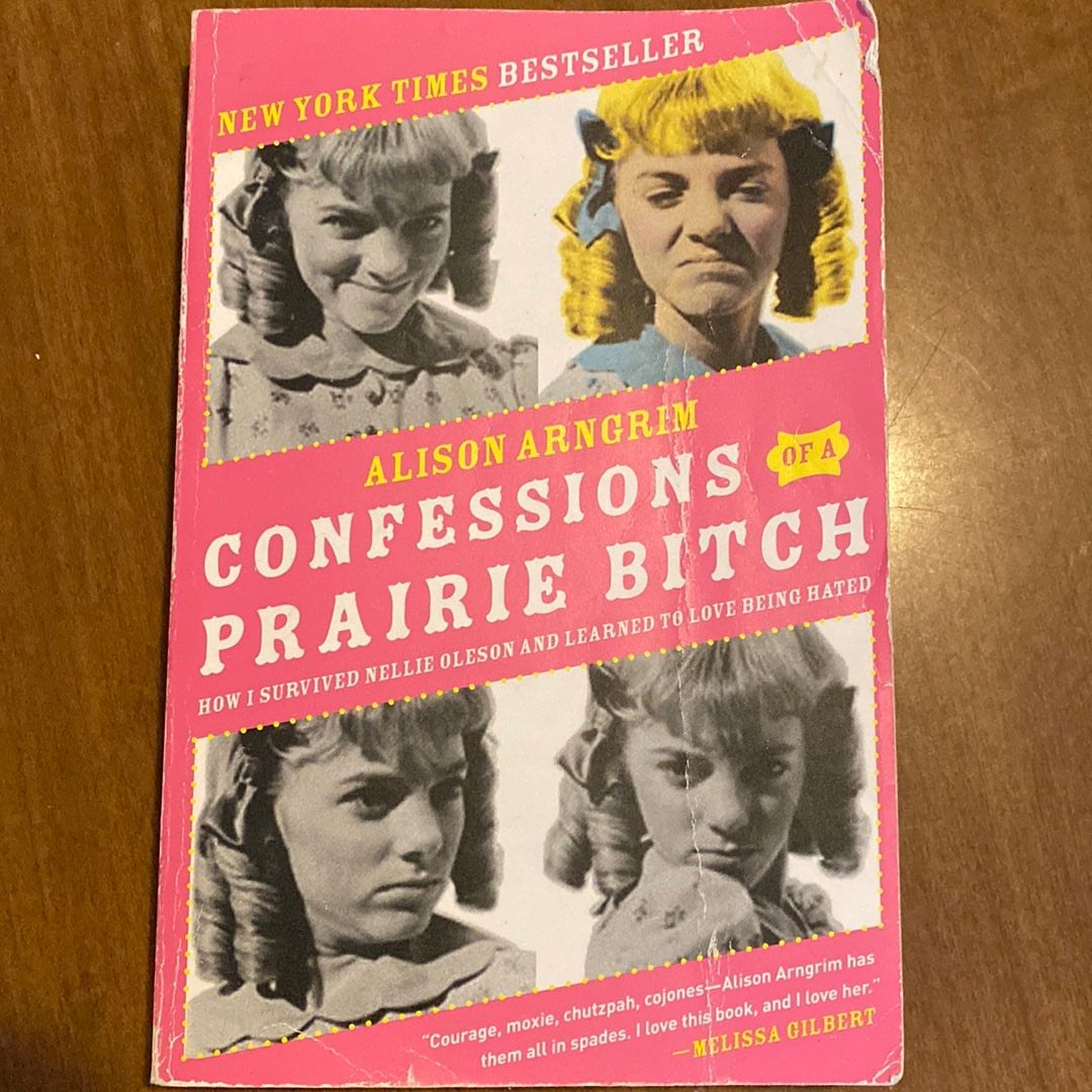 Confessions of a Prairie Bitch