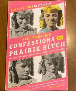 Confessions of a Prairie Bitch