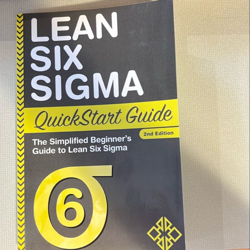 Lean Six Sigma QuickStart Guide