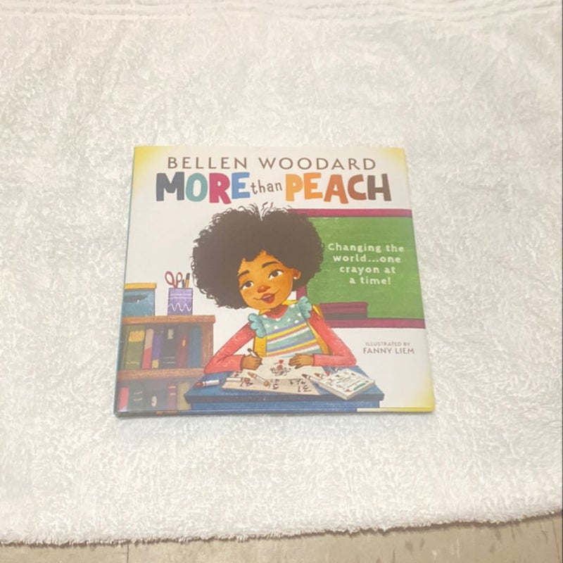 More Than Peach (Bellen Woodard Original Picture Book)