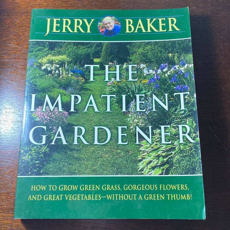 Impatient Gardener