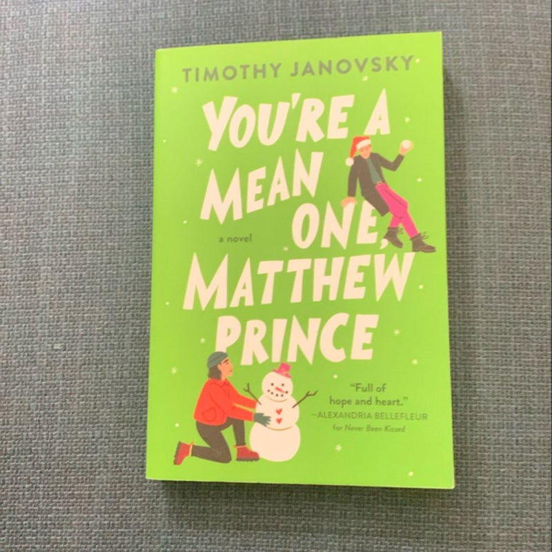 You're a Mean One, Matthew Prince