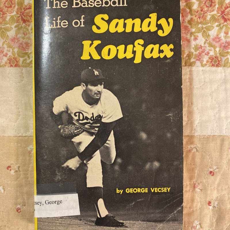 The Baseball Life of Sandy Koufax