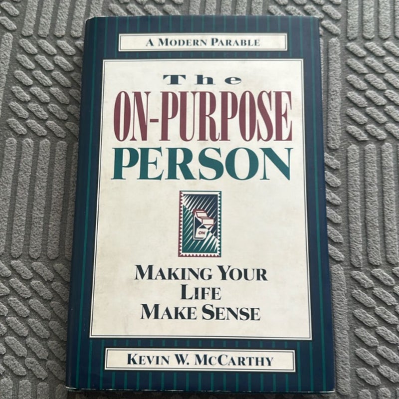 The On-Purpose Person - a Modern Parable