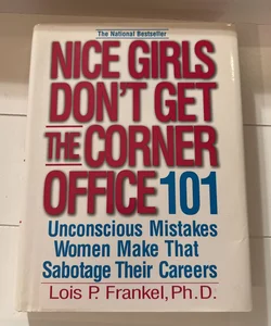 Nice Girls Don't Get the Corner Office