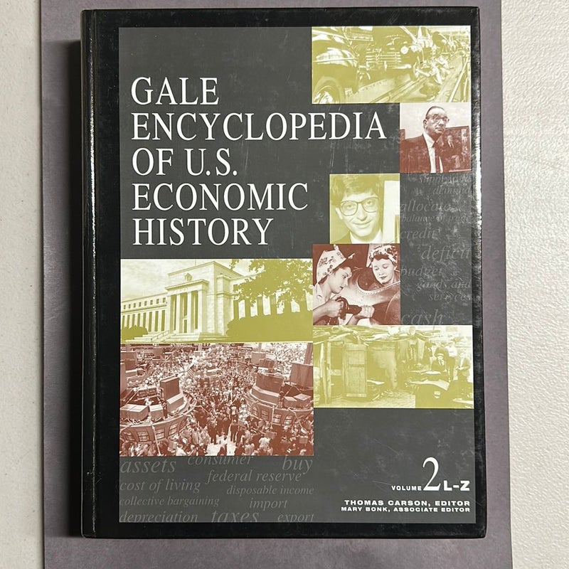 Gale Encyclopedia of U. S. Economic History