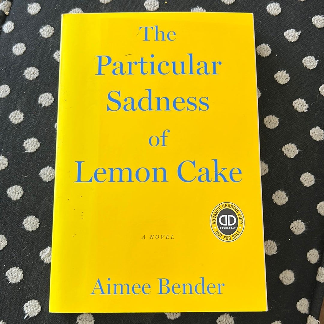 The Particular Sadness of Lemon Cake