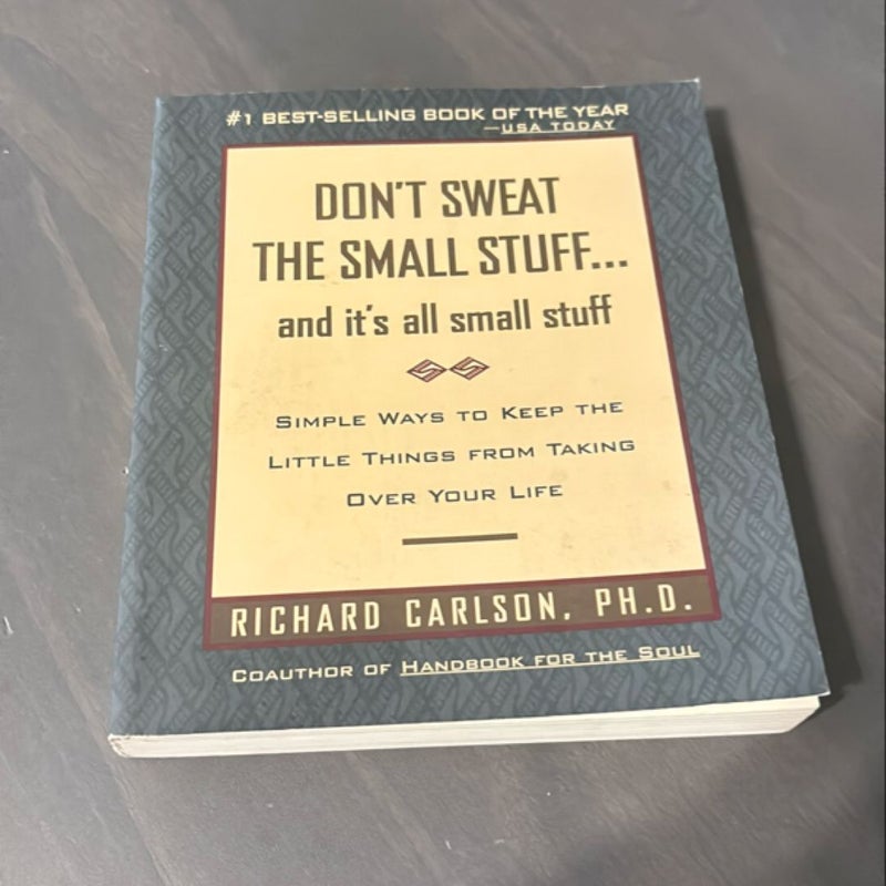 Don't Sweat the Small Stuff ... and It's All Small Stuff