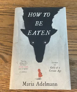 How to Be Eaten