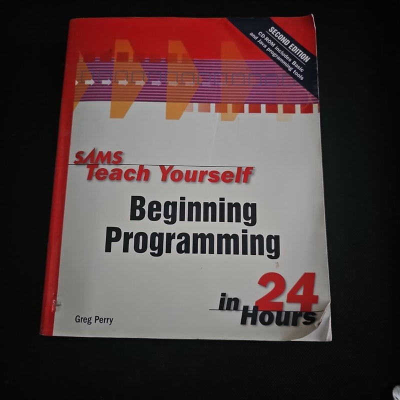 Sams Teach Yourself Beginning Programming in 24 Hours