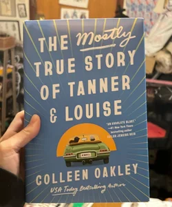 The Mostly True Story of Tanner and Louise