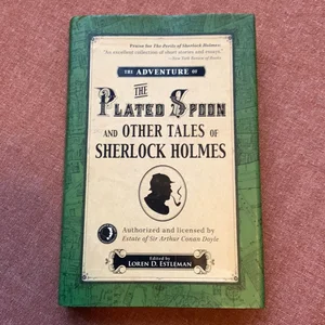 The Adventure of the Plated Spoon and Other Tales of Sherlock Holmes