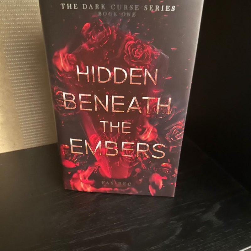 Hidden Beneath the Embers