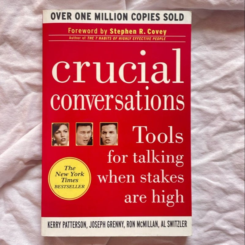 Crucial Conversations: Tools for Talking When Stakes Are High