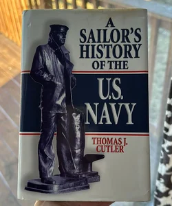 A Sailor's History of the U. S. Navy